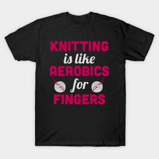 Knitting is like aerobics - for fingers (grey) T-Shirt